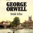 Brak Tchu George Orwell